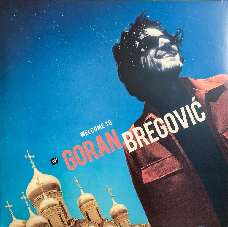 Goran Bregović - Welcome To Goran Bregović