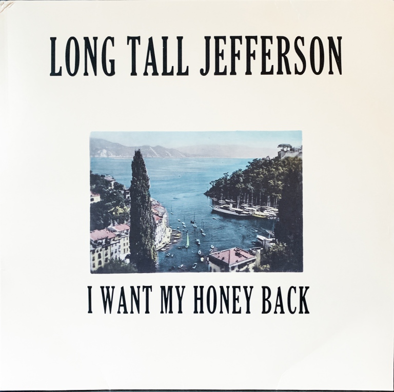 Long Tall Jefferson - I Want My Honey Back