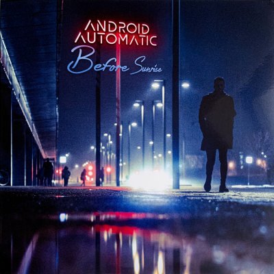 Android Automatic - Before Sunrise