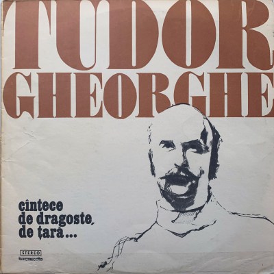 Tudor Gheorghe - Cîntece De Dragoste, De Țară...