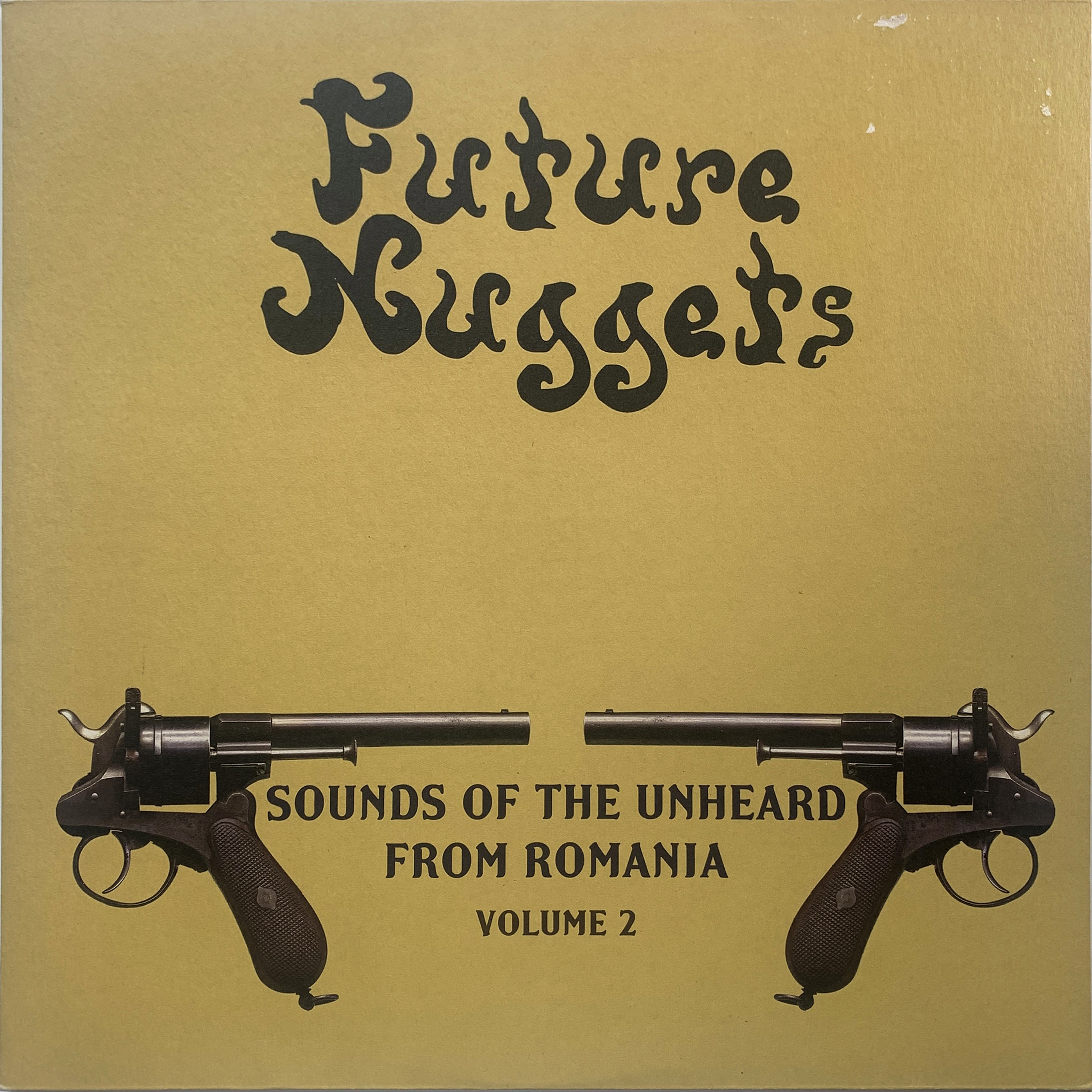 Future Nuggets - Sounds Of The Unheard From Romania (Volume 2)
