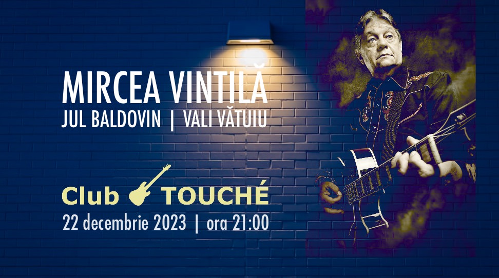 Mircea Vintilă | Club Touché