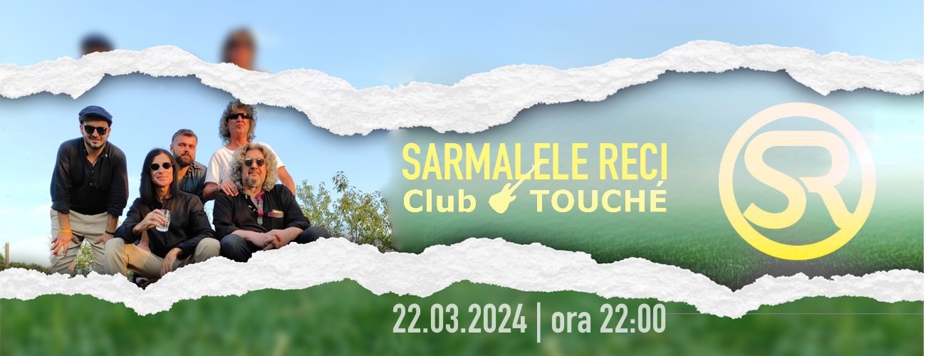 Sarmalele Reci @ Club Touche