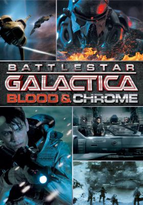 Battlestar Galactica: Blood & Chrome (2012)