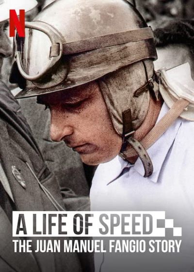 A Life of Speed: The Juan Manuel Fangio Story (2022)