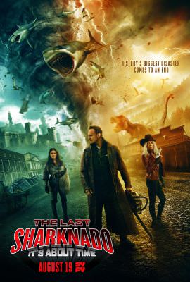 Sharknado 6: The Last Sharknado: It's About Time (2018)