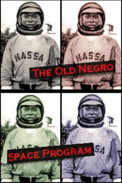 The Old Negro Space Program (2004)